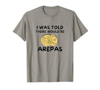 I was Told There Would Be Arepas Colombian Heritage Family T-Shirt