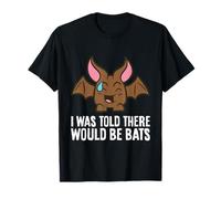 I was Told There Would Be Bats T-Shirt