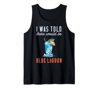 I Was Told There Would Be Blue Lagoon Cocktail Tank Top
