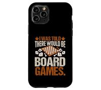 I Was Told There Would Be Board Games Funny Game Night Lover Case for iPhone 11 Pro