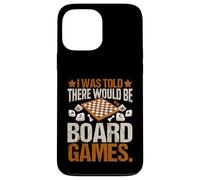 I Was Told There Would Be Board Games Funny Game Night Lover Case for iPhone 13 Pro Max
