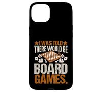 I Was Told There Would Be Board Games Funny Game Night Lover Case for iPhone 15 Plus