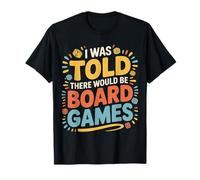 I was Told There Would Be Board Games Introvert Night - T-Shirt