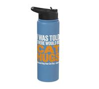 I was Told There Would Be Cat Hugs - National Hug Your Cat D Stainless Steel Insulated Water Bottle