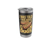 I was Told There Would Be Corn Dogs Humor Stainless Steel Insulated Tumbler