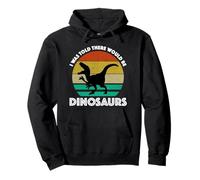 I Was Told There Would Be Dinosaurs Pullover Hoodie