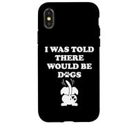 I Was Told There Would Be Dogs Human Dog Mom Funny Dog Lover Case for iPhone X/XS