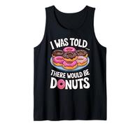 I was Told There Would Be Donuts Baker Pastry Chef Tank Top