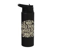I was Told There Would Be Dragons, Fantasy Typography Dragon Stainless Steel Insulated Water Bottle
