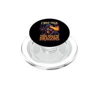 I was Told There Would Be Dragons Funny Fantasy Adventure PopSockets PopGrip for MagSafe