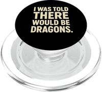 I Was Told There Would Be Dragons Minimalist Fantasy PopSockets PopGrip for MagSafe