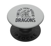 I Was Told There Would Be Dragons Ren Faire PopSockets Adhesive PopGrip