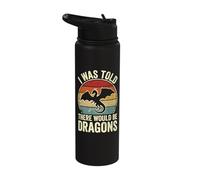 I was Told There Would Be Dragons Stainless Steel Insulated Water Bottle