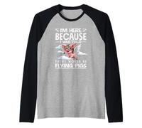 I was Told There Would Be Flying Pigs Aviator Raglan Baseball Tee