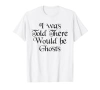 I was Told There Would be Ghosts Funny Value Graphic T-Shirt, Men, White, S