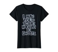 I was Told There Would be Ghosts Funny Value Graphic T-Shirt, Women, Black, XL