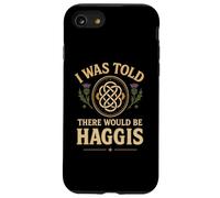 I Was Told There Would Be Haggis Burns Night Celebration Case for iPhone SE (2020) / 7/8