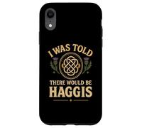 I Was Told There Would Be Haggis Burns Night Celebration Case for iPhone XR