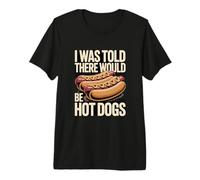 I was Told There Would Be Hot Dogs BBQ Cookout Premium T-Shirt