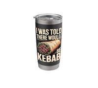 I was Told There Would Be Kebab Stainless Steel Insulated Tumbler