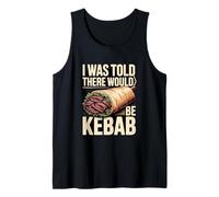 I was Told There Would Be Kebab Tank Top