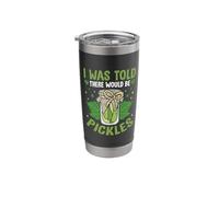 I was Told There Would Be Pickles Stainless Steel Insulated Tumbler