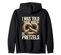 I Was Told There Would Be Pretzels Snack Humor Zip Hoodie