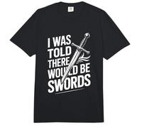 I was Told There Would Be Swords Comfort Colors Adult Heavyweight T-Shirt