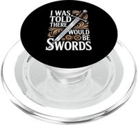 I Was Told There Would Be Swords PopSockets PopGrip for MagSafe