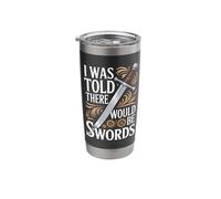 I was Told There Would Be Swords Stainless Steel Insulated Tumbler