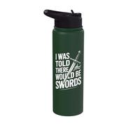 I was Told There Would Be Swords Stainless Steel Insulated Water Bottle