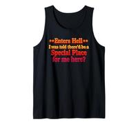 I was Told There'd Be a Special Place for Me? Dark Humor Tank Top