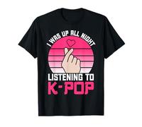 I was Up All Night Listening to Funny Kpop Music Lovers T-Shirt