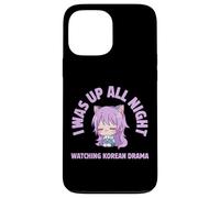 I Was Up All Night Watching Korean Drama Cute Case for iPhone 13 Pro Max