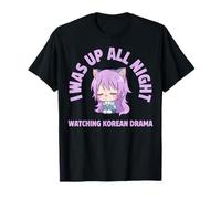 I was Up All Night Watching Korean Drama Cute T-Shirt