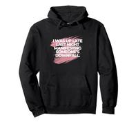 I was up late last night Manifesting someone’s downfall. Pullover Hoodie