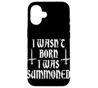 I wasn't born i was summoned Gothic Demonic Spooky Joke Case for iPhone 16
