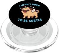 I Wasn't Born To Be Subtle Pug Unicorn Cute Funny Graphic PopSockets PopGrip for MagSafe