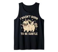 I Wasn't Born to Be Subtle Pug Unicorn Cute Funny Graphic Tank Top
