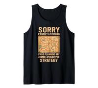 I Wasn't Listening Funny Zombie Apocalypse Humor Tank Top