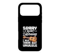 I Wasn't Listening I Was Thinking About Ukulele Musician Case for iPhone 17 Pro Max
