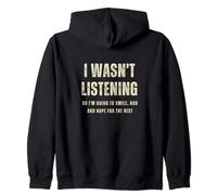 I Wasn't Listening Mens Funny Typography Slogan Text Humor Zip Hoodie
