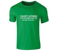 I Wasn't Listening Smile and Hope Funny Slogan Womens T-Shirt Green UK 14-16 (XXL)