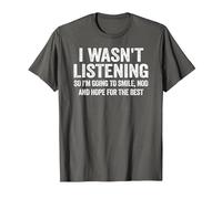 I Wasn't Listening So I'm Going to Smile Nod and Hope Funny T-Shirt, Men, Asphalt Grey, Medium