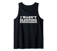 I Wasn't Sleeping I was Resting My Eyes Tank Top