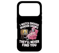 I Watch Enough Murder Mystery True Crime They Find You Tee Case for iPhone 17 Pro