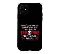 I Watch Enough True Crime They'll Never Find You - Mistery Case for iPhone 11