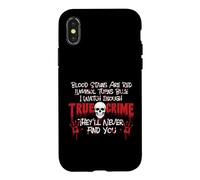 I Watch Enough True Crime They'll Never Find You - Mistery Case for iPhone X/XS