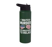 I Watch Murder Documentaries to Relax Stainless Steel Insulated Water Bottle