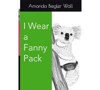 I Wear a Fanny Pack